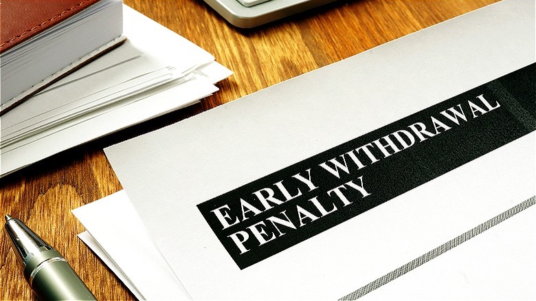 Paperwork for early withdrawal penalties